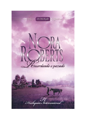 Baixar Recordando o passado PDF Grátis - Nora Roberts.pdf